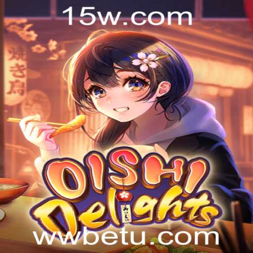 OishiDelights: Um Mergulho no Mundo dos Sabores com wwbet